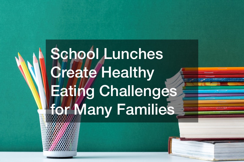 School Lunches Create Healthy Eating Challenges for Many Families