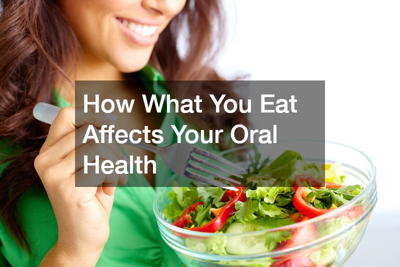 How What You Eat Affects Your Oral Health